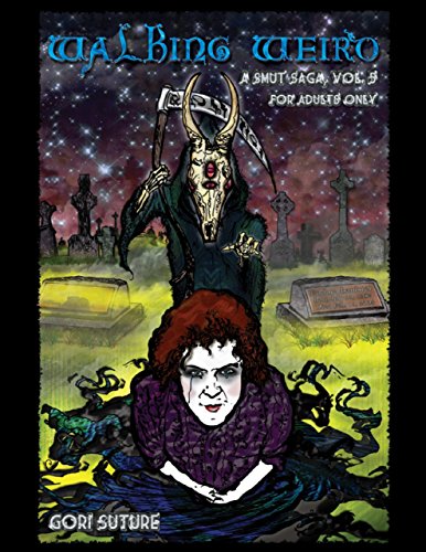 Walking Weird - A Smut Saga Vol. 5