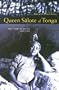 Queen Salote of Tonga: The Story of an Era, 1900-65