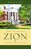 'Our Southern Zion' : old Columbia Seminary (1828-1927)