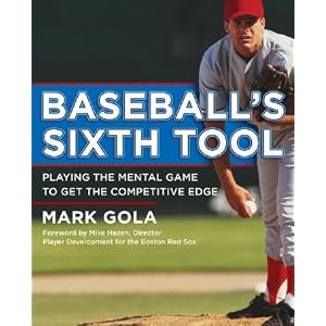 Baseball's Sixth Tool by Mark Gola