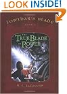 The True Blade of Power (Lowthar's Blade # 3)
