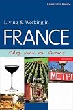 Living and Working in France: Chez Vous En France (Living & Working in France)