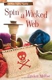 Spin a Wicked Web: A Home Crafting Mystery Series, Book 3