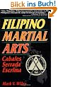 Filipino Martial Arts: Cabales Serrada Escrima