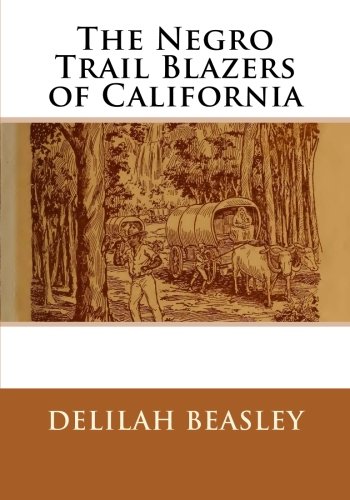 The Negro Trail Blazers of California