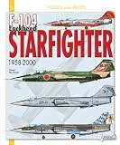F-104 Lockheed Starfighter : 1958-2000