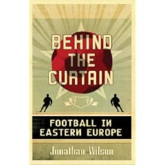Behind the Curtain: Travels in Football in Eastern Europe