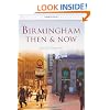 Birmingham: Then and Now (Then & Now) (Britain in Old Photographs)