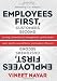 Employees First, Customers Second: Turning Conventional Management Upside Down