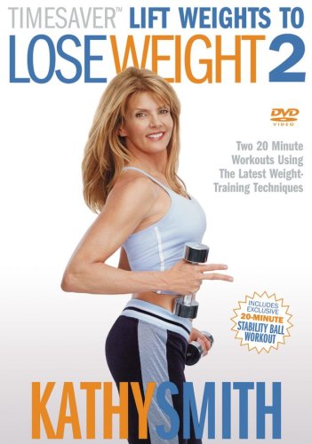 Kathy Smith TimeSaver - Lift Weights to Lose Weight, Vol. 2 by Body Building Videos