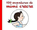 100 aventures de Mimi Cracra