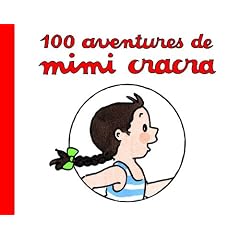 100 aventures de Mimi Cracra