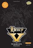 Henry V The Graphic Novel: Original Text (Unabridged, British English)