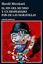 El fin del mundo y un despiadado pais de las maravillas (Spanish Edition)