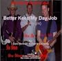 Better Keep My Day Job (the album)
