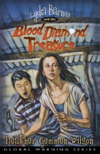Lydia Barnes and the Blood Diamond Treasure: 1 (Global Warning Series)