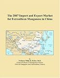 The 2007 Import and Export Market for Ferrosilicon Manganese in China