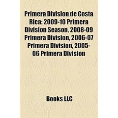 Primera Division de Costa Rica: 2009-10 Primera Division Season, 2008-09 Primera Division, 2006-07 Primera Division, 2005-06 Primera Division
