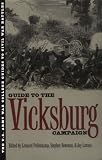 Guide to the Vicksburg Campaign (U.S. Army War College Guides to Civil War Battles, Vol 6)