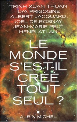 Le monde s'est-il cr�� tout seul ?