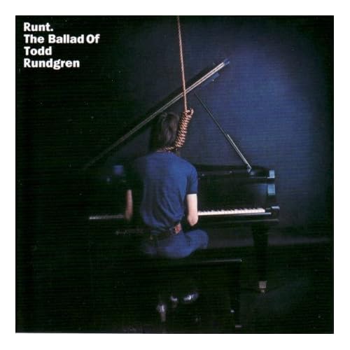 todd rundgren runt. #10. runt: the ballad of todd