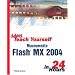 Sams Teach Yourself Macromedia Flash MX 2004 in 24 Hours (Sams Teach Yourself...in 24 Hours)