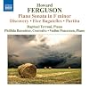 Ferguson: Piano Sonata (Piano Sonata In F Minor/ Discovery/ 5 Bagatelles/ Partita)