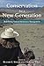 Conservation for a New Generation: Redefining Natural Resources Management