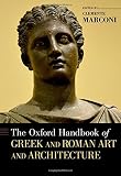 The Oxford handbook of Greek and Roman art and architecture