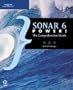 Sonar 6 Power!: The Comprehensive Guide