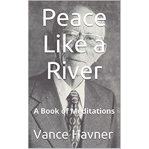Peace Like a River: A Book of Meditations