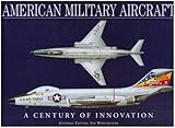 American military aircraft : a century of innovation