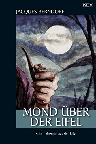 Mond über der Eifel: Ein Siggi-Baumeister-Krimi (Eifel-Krimi) (German Edition)