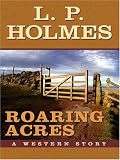 Roaring Acres: A Western Story (Five Star Western Series) (Five Star Western Series) (Five Star Western Series)