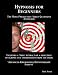 Hypnosis for Beginners: The Most Frequently Asked Questions Answered