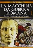 Macchina Da Guerra Romana (La) #01 - IMPORT