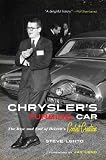 Chryslers Turbine Car: The Rise and Fall of Detroits Coolest Creation
