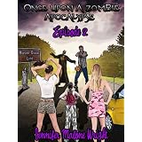  Episode 2 (Once Upon a Zombie Apocalypse Serial Novellas)