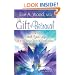 The Gift of Betrayal: How to Heal Your Life When Your World Explodes (In One)