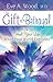 The Gift of Betrayal: How to Heal Your Life When Your World Explodes