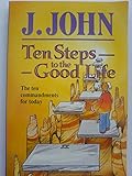 Ten steps to the good life