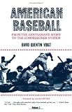 American Baseball: From Gentleman's Sport to the Commissioner System v. 1 (American Baseball Series)