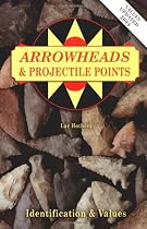 Arrowheads And Projectile Points (Identification & Values (Collector Books))