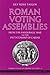Roman Voting Assemblies: From the Hannibalic War to the Dictatorship of Caesar (Thomas Spencer Jerome Lectures)