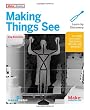 Making Things See: 3D vision with Kinect, Processing, Arduino, and MakerBot (Make: Books)