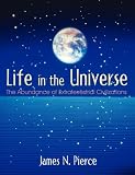 Life in the Universe: The Abundance of Extraterrestrial Civilizations
