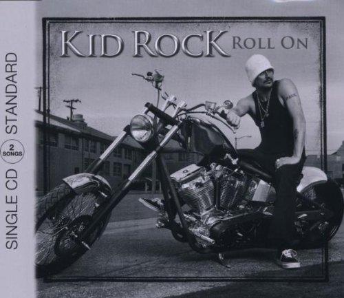 Kid Rock - Roll On (International) - Zortam Music