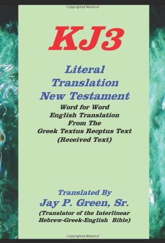 KJ3 Literal Translation New Testament