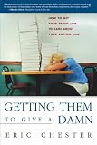 Getting Them to Give a Damn: How to Get Your Front Line to Care About Your Bottom Line
