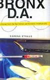 Bronx D.A.: True Stories from the Domestic Violence and Sex Crimes Unit
